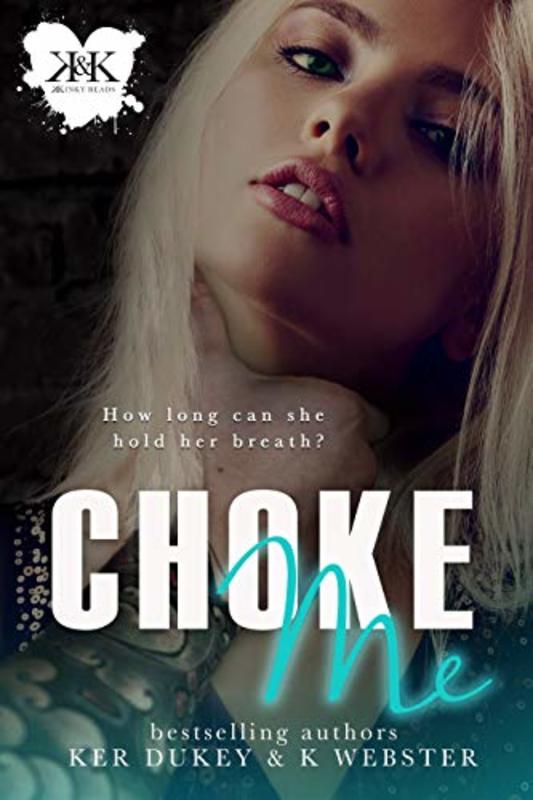 Book cover for "Choke Me" by K. Webster