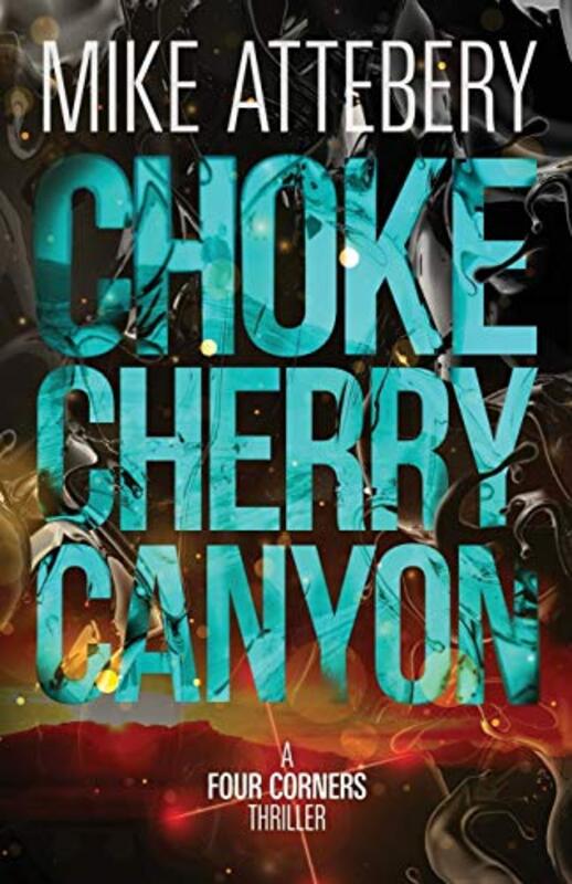 Book cover for "Chokecherry Canyon" by Mike Attebery