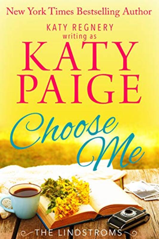 Book cover for "Choose Me" by Katy Regnery