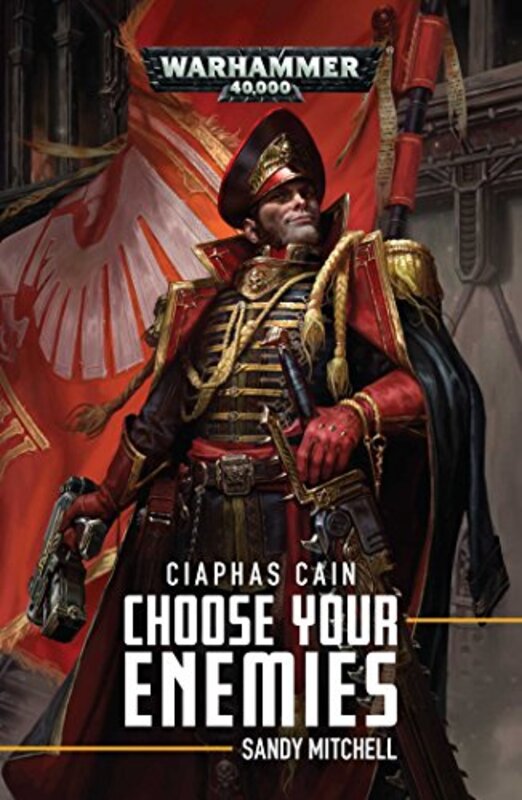 Book cover for "Choose Your Enemies" by Sandy Mitchell