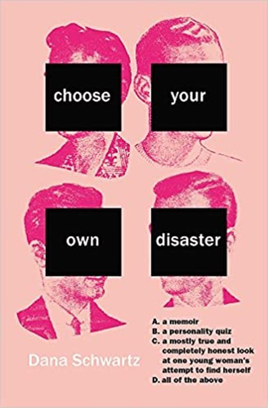 Book cover for "Choose Your Own Disaster" by Dana Schwartz