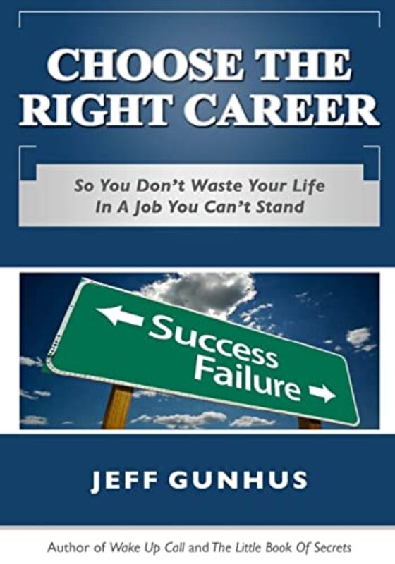 Book cover for "Choose the Right Career" by Jeff Gunhus