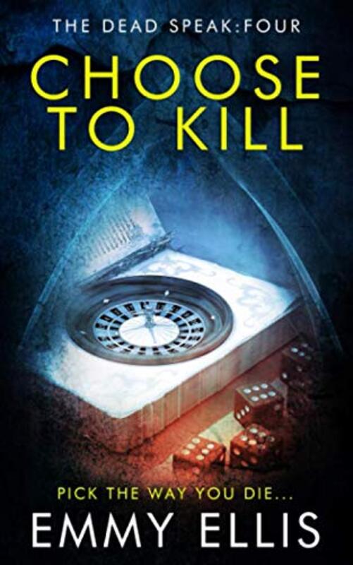 Book cover for "Choose to Kill" by Emmy Ellis