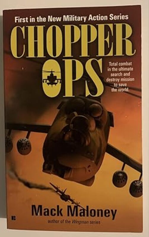 Book cover for "Chopper Ops" by Mack Maloney