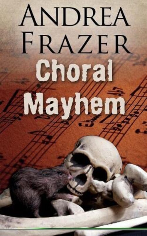 Book cover for "Choral Mayhem" by Andrea Frazer