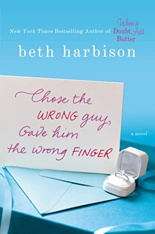Book cover for "Chose the Wrong Guy, Gave Him the Wrong Finger" by Elizabeth Harbison