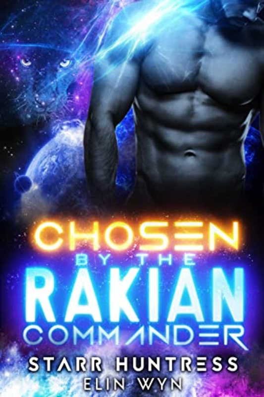 Book cover for "Chosen by the Rakian Commander" by Starr Huntress
