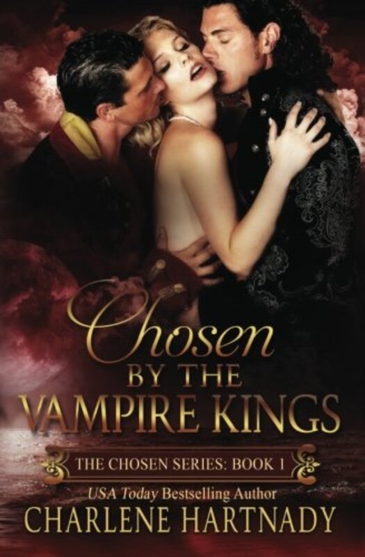 Book cover for "Chosen by the Vampire Kings" by Charlene Hartnady