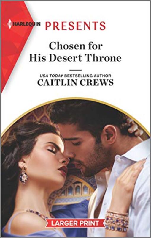 Book cover for "Chosen for His Desert Throne" by Caitlin Crews