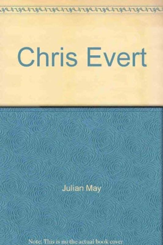Book cover for "Chris Evert" by Julian May