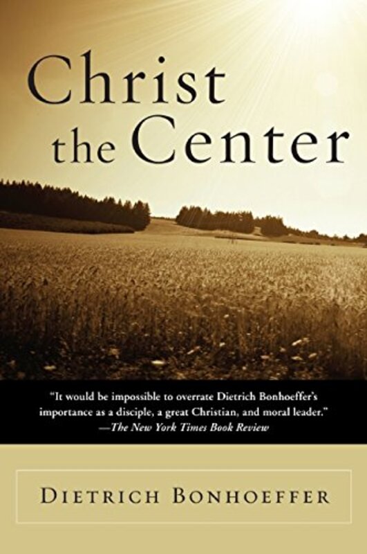 Book cover for "Christ the Center" by Dietrich Bonhoeffer