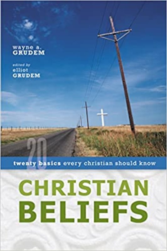 Book cover for "Christian Beliefs" by Wayne Grudem