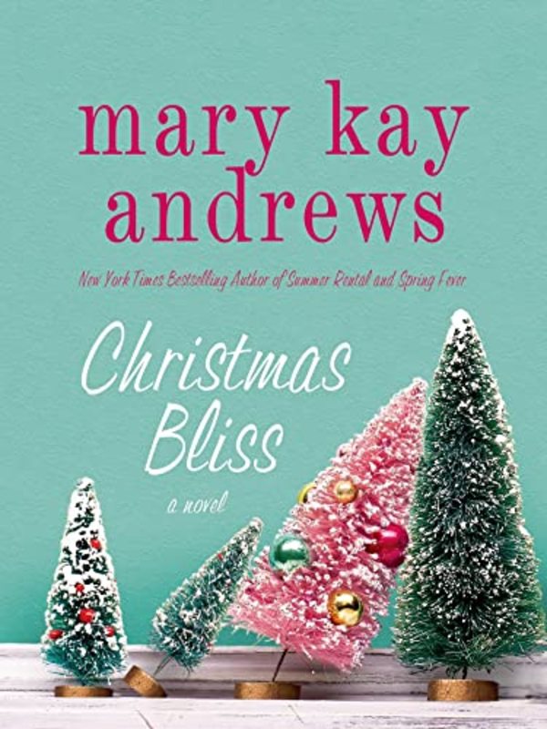 Book cover for "Christmas Bliss" by Mary Kay Andrews
