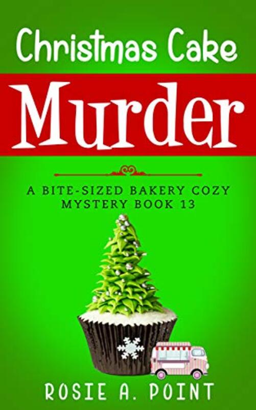 Book cover for "Christmas Cake Murder" by Rosie A Point