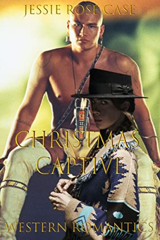 Book cover for "Christmas Captive" by Jessie Rose Case