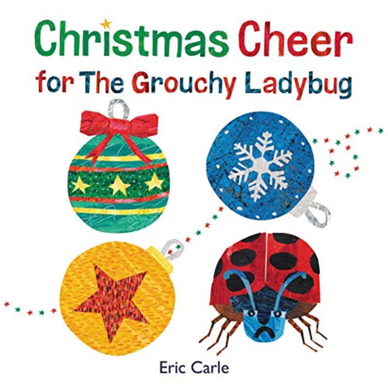 Book cover for "Christmas Cheer for The Grouchy Ladybug" by Eric Carle