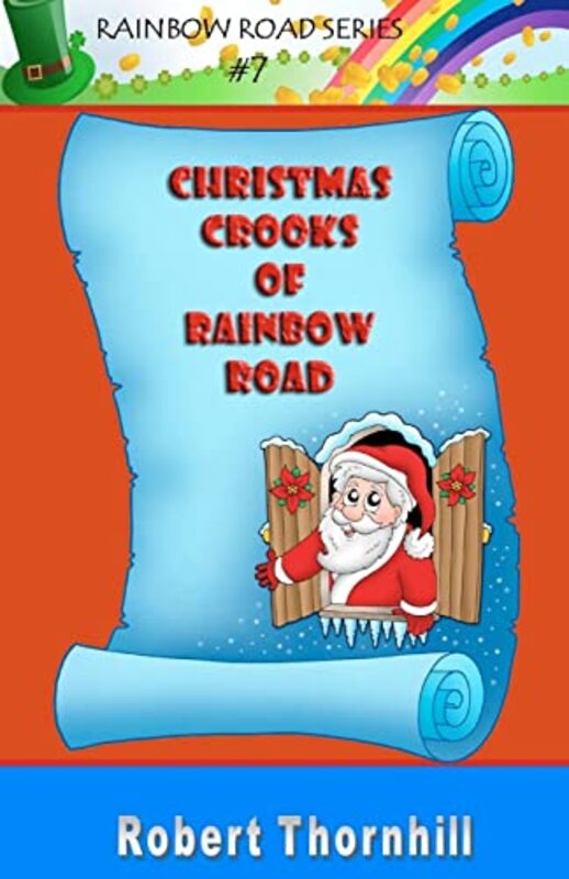 Book cover for "Christmas Crooks of Rainbow Road" by Robert Thornhill