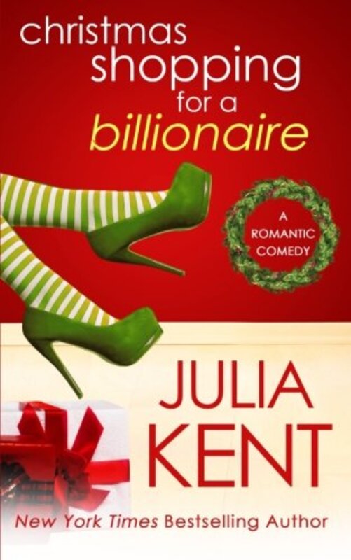 Book cover for "Christmas Shopping for a Billionaire" by Julia Kent