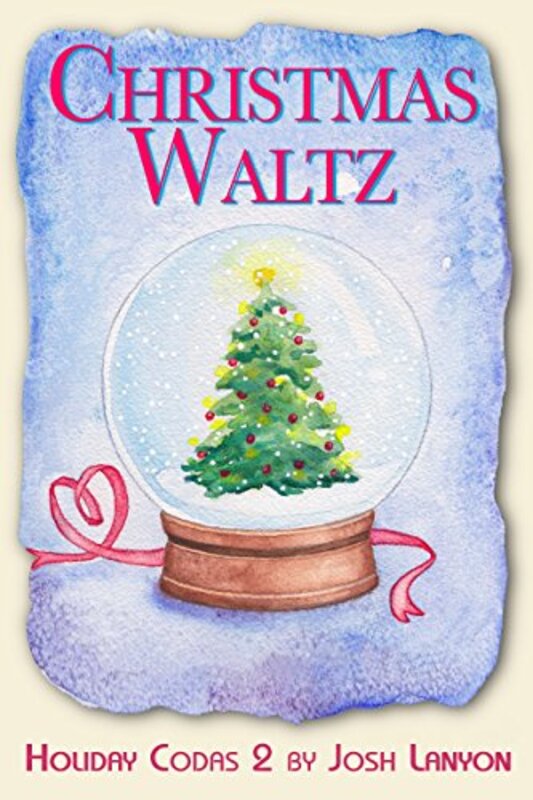 Book cover for "Christmas Waltz" by Josh Lanyon