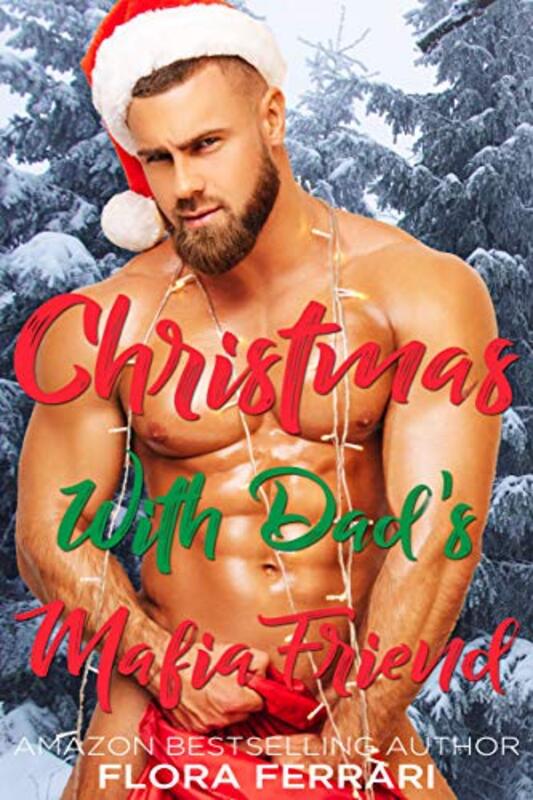Book cover for "Christmas With Dad's Mafia Friend" by Flora Ferrari