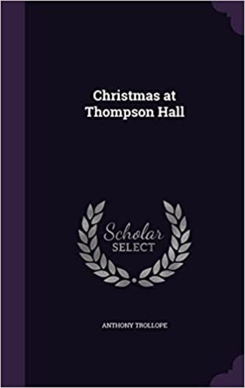 Book cover for "Christmas at Thompson Hall" by Anthony Trollope