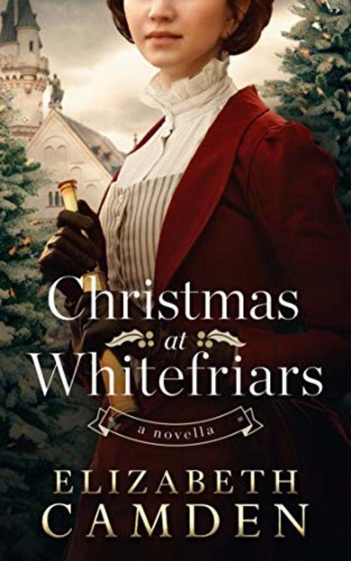 Book cover for "Christmas at Whitefriars" by Elizabeth Camden
