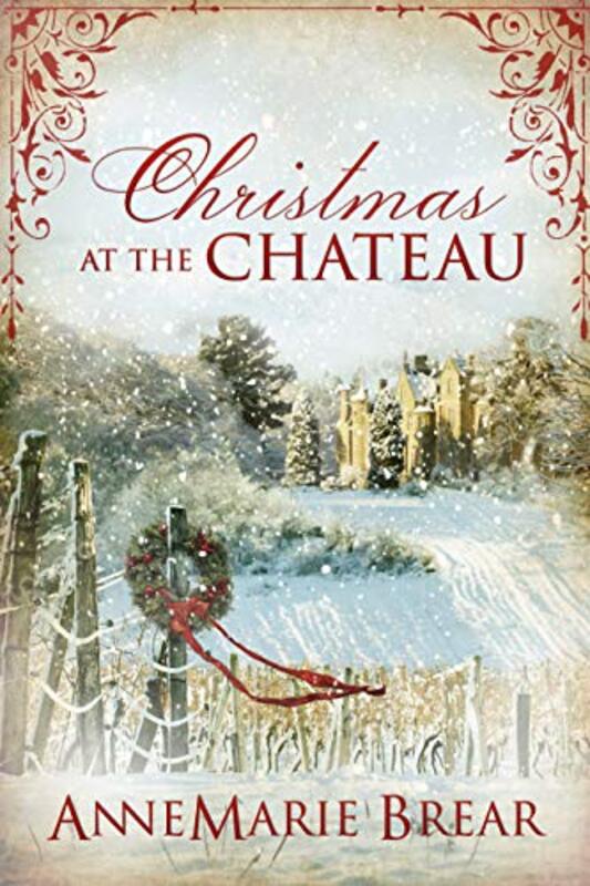 Book cover for "Christmas at the Chateau" by AnneMarie Brear