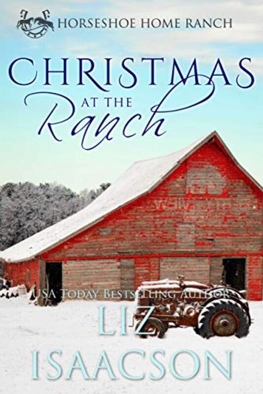 Book cover for "Christmas at the Ranch" by Liz Isaacson