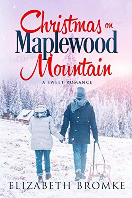Book cover for "Christmas on Maplewood Mountain" by Elizabeth Bromke