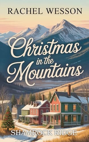 Book cover for "Christmas in the Mountains" by Rachel Wesson