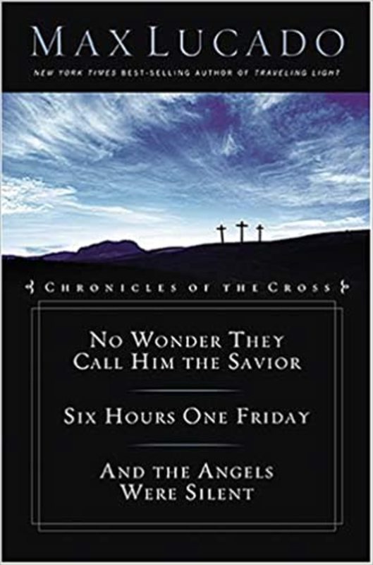 Book cover for "Chronicles of the Cross" by Max Lucado
