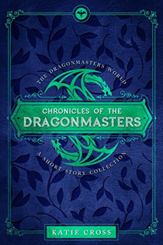 Book cover for "Chronicles of the Dragonmasters" by Katie Cross