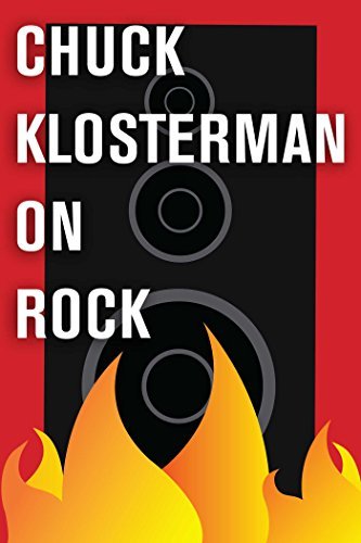 Book cover for "Chuck Klosterman on Rock" by Chuck Klosterman