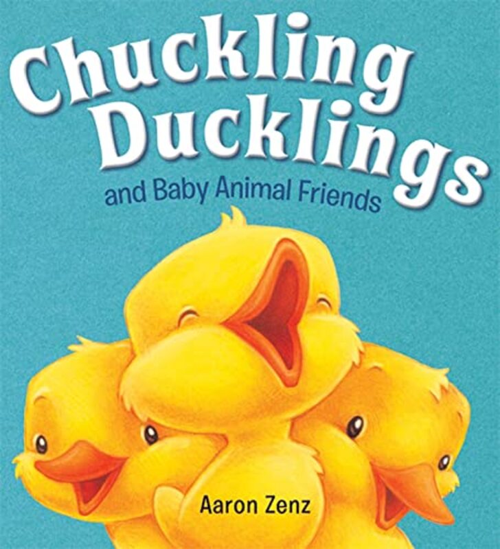 Book cover for "Chuckling Ducklings and Baby Animal Friends" by Aaron Zenz