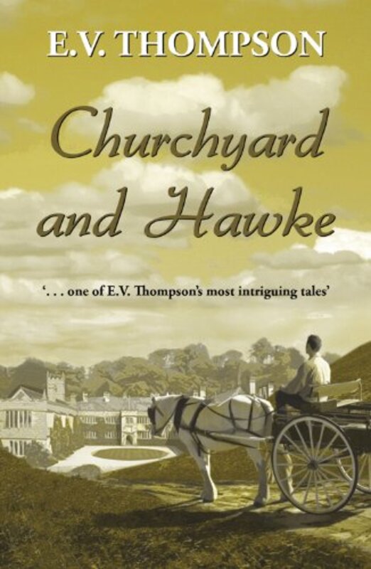 Book cover for "Churchyard and Hawke" by EV Thompson