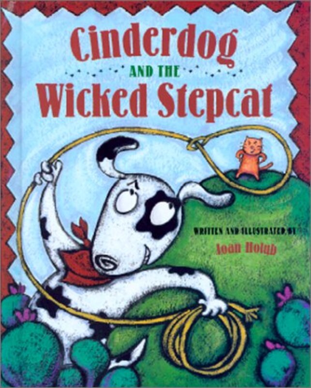 Book cover for "Cinderdog and the Wicked Stepcat" by Joan Holub