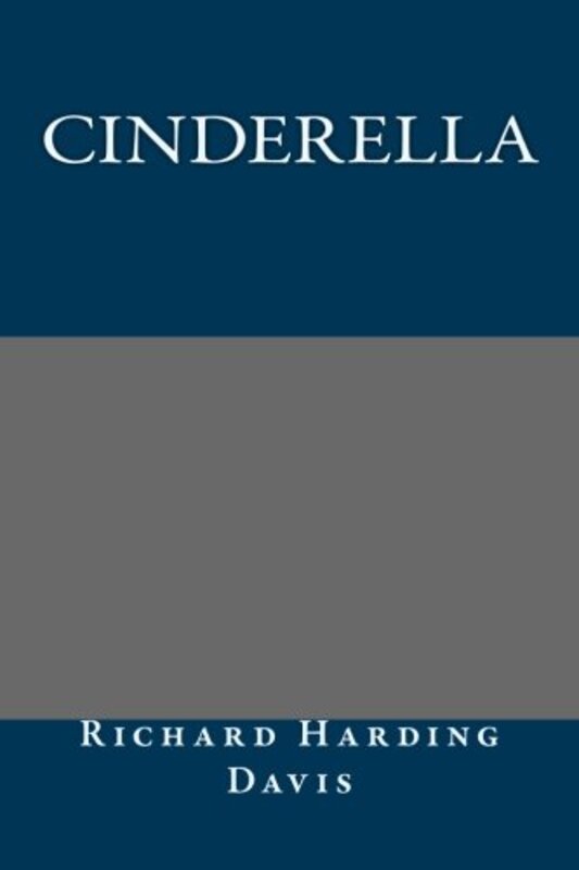Book cover for "Cinderella" by Richard Harding Davis