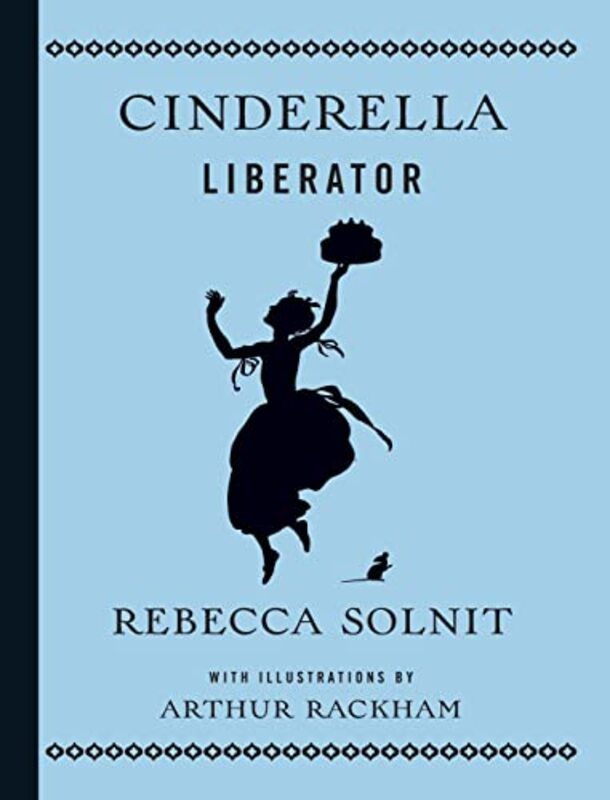Book cover for "Cinderella Liberator" by Rebecca Solnit