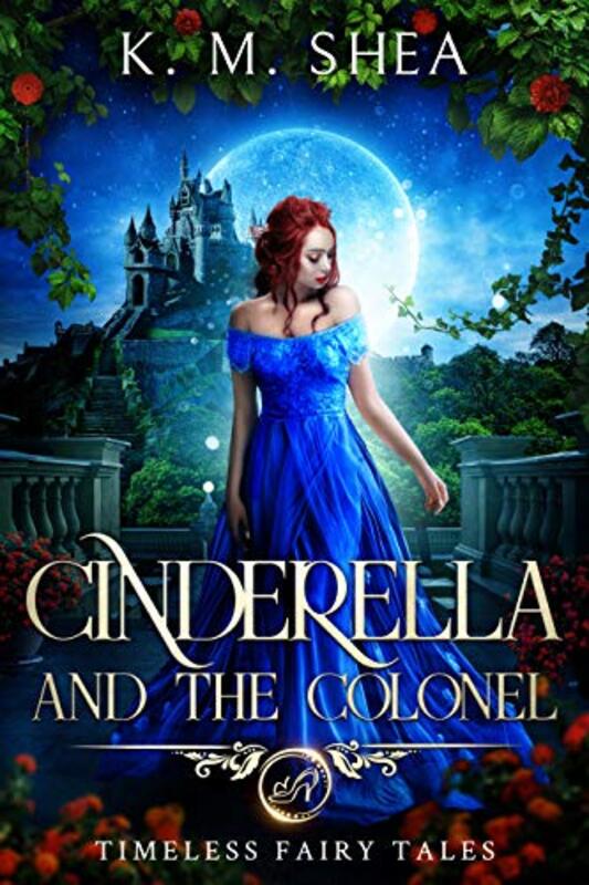 Book cover for "Cinderella and the Colonel" by KM Shea