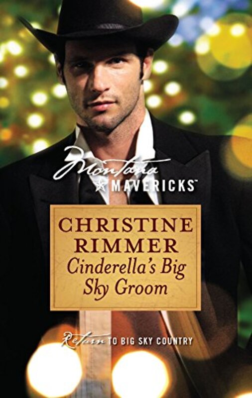 Book cover for "Cinderella's Big Sky Groom" by Christine Rimmer