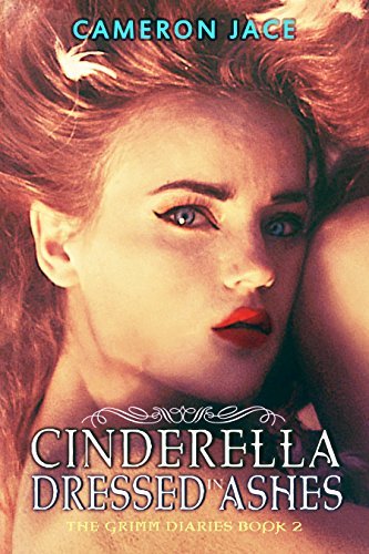 Book cover for "Cinderella Dressed in Ashes" by Cameron Jace