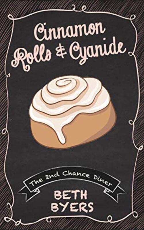 Book cover for "Cinnamon Rolls and Cyanide" by Beth Byers