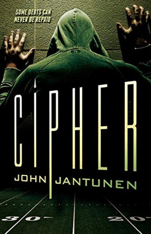 Book cover for "Cipher" by John Jantunen