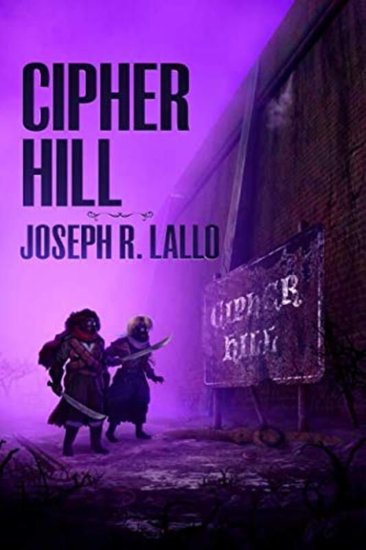 Book cover for "Cipher Hill" by Joseph Lallo
