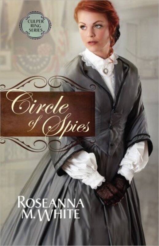 Book cover for "Circle of Spies" by Roseanna White