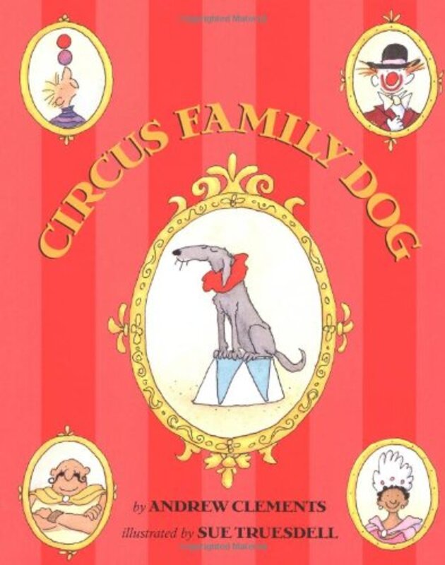 Book cover for "Circus Family Dog" by Andrew Clements