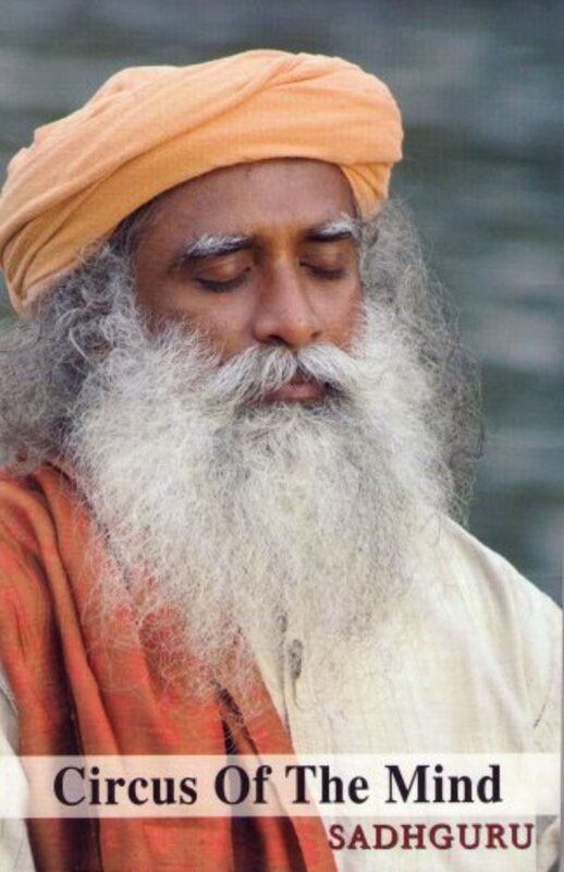 Book cover for "Circus Of The Mind" by Sadhguru