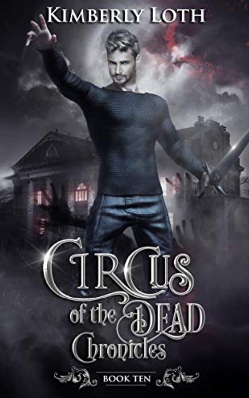 Book cover for "Circus of the Dead Chronicles: Book 10" by Kimberly Loth