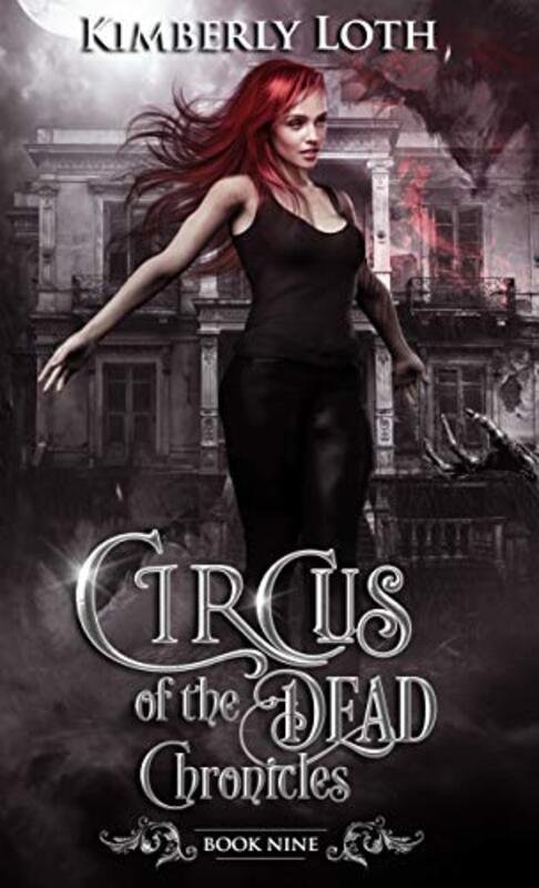 Book cover for "Circus of the Dead Chronicles: Book 9" by Kimberly Loth