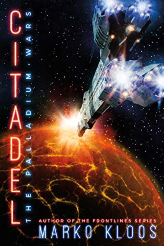 Book cover for "Citadel" by Marko Kloos